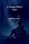 Anthony Hope - A Young Man's Year