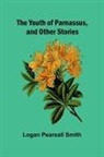 Logan Pearsall Smith - The Youth of Parnassus, and Other Stories