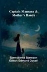 Bjørnstjerne Bjørnson, Edmund Gosse - Captain Mansana & Mother's Hands