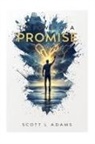 Scott L Adams - The Power Of A Promise