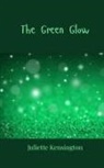 Juliette Kensington - The Green Glow