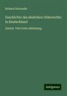 Richard Schroeder - Geschichte des ehelichen Güterrechts in Deutschland