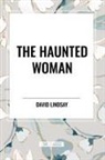 David Lindsay - The Haunted Woman