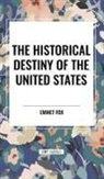 Emmet Fox - The Historical Destiny of the United States