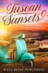 Well-Being Publishing - Tuscan Sunsets