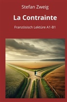 Stefan Zweig, André Graf - La Contrainte: Französisch Lektüre A1 - B1