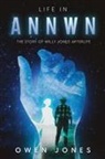 Owen Jones - Life In Annwn