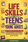 Alexander Knight - LIFE SKILLS FOR TEENS AND YOUNG ADULTS