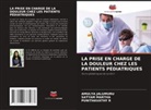 AMULYA JALUMURU, Satyam Martha, Punithavathy R - LA PRISE EN CHARGE DE LA DOULEUR CHEZ LES PATIENTS PÉDIATRIQUES