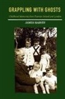 James Harvey - Grappling With Ghosts