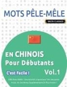 Delta Classics - MOTS PÊLE-MÊLE EN CHINOIS POUR DÉBUTANTS - C'EST FACILE ! - VOL.1 - DELTA CLASSICS - 2000 MOTS MÊLÉS - UNE ACTIVITÉ LINGUISTIQUE TRÈS AMUSANTE - INCLUT