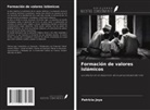 Patricia Joya - Formación de valores islámicos