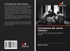 Patricia Joya - Formazione del valore islamico