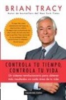 Brian Tracy - Controla tu tiempo, controla tu vida