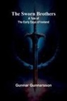 Gunnar Gunnarsson - The Sworn Brothers