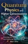Mari Silva - Quantum Physics and Higher Consciousness
