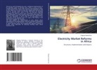 Chigozie Nweke-Eze - Electricity Market Reforms in Africa