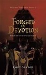 Cody Seaton - Forged in Devotion