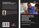 Victor Manuel Fortes - Questioni teoriche e metodologiche nella costituzione dell'identità dell'insegnante