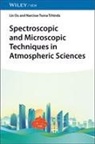 Lin Du, Narcisse Tsona Tchinda - Spectroscopic and Microscopic Techniques in Atmospheric Sciences