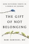 Rami Kaminski - The Gift of Not Belonging
