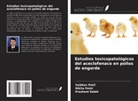 Prashant Dabhi, Nikita Patel, Vaibhav Patil - Estudios toxicopatológicos del aceclofenaco en pollos de engorde