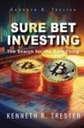 Kenneth R. Trester - Sure Bet Investing