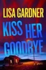 Lisa Gardner - Kiss Her Goodbye