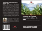 Yamuna Bharathavally Gurappa, Yogananda Shivalli Boregowda - Système de culture intercalaire à base de maïs