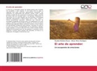Rosalba Mendiola Reyes, Eliécer Pérez Rodríguez - El arte de aprender: