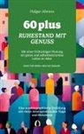 Holger Ahrens - 60 plus - Ruhestand mit Genuss