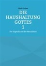 Jakob Lorber - Die Haushaltung Gottes Band 1