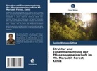 Eunice Wamuyu Githae - Struktur und Zusammensetzung der Pflanzengemeinschaft im Mt. Marsabit Forest, Kenia