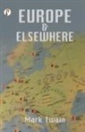 Mark Twain - EUROPE AND ELSEWHERE