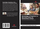 Tereza Cristina Bastos Silva Lima - Knowledge of teachers in the early years of elementary school