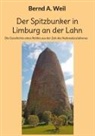 Bernd Weil - Der Spitzbunker in Limburg an der Lahn