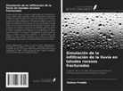 Valmor Freddo - Simulación de la infiltración de la lluvia en taludes rocosos fracturados