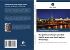 Moisés Wagner Franciscon - Die polnische Frage und die UdSSR während des Zweiten Weltkriegs