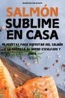 Marcos Delgado - SALMÓN SUBLIME EN CASA