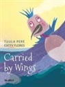 Tuula Pere - Carried by Wings