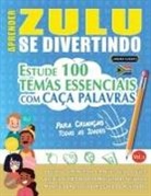 Linguas Classics - APRENDER ZULU SE DIVERTINDO! - PARA CRIANÇAS