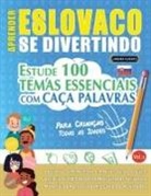 Linguas Classics - APRENDER ESLOVACO SE DIVERTINDO! - PARA CRIANÇAS
