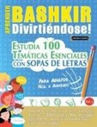 Linguas Classics - APRENDER BASHKIR DIVIRTIÉNDOSE! - PARA ADULTOS