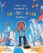 Patrice McLaurin - Have You Thanked A Musician Today?