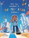 Patrice McLaurin - Have You Thanked A Musician Today?