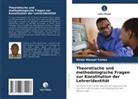Victor Manuel Fortes - Theoretische und methodologische Fragen zur Konstitution der Lehreridentität