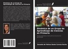 Zenaide de Fátima Dante Correia Rocha - Dinámica de un Grupo de Aprendizaje de Ciencias en Primaria