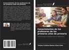 Tereza Cristina Bastos Silva Lima - Conocimientos de los profesores de los primeros años de primaria
