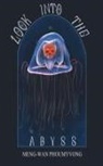 Meng-Wan Phoumyvong - Look Into The Abyss