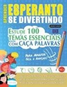 Linguas Classics - APRENDER ESPERANTO SE DIVERTINDO! - PARA ADULTOS